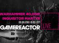 Hoy en GR Live - Warhammer 40.000: Inquisitor - Martyr