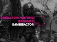 Hoy en GR Live - Predator: Hunting Grounds
