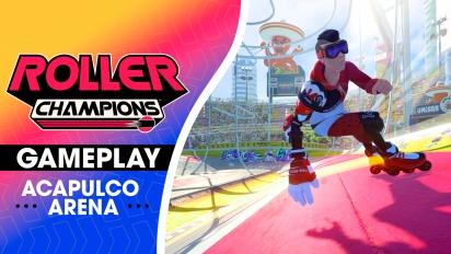 Roller Champions - Jugabilidad de Acapulco Arena